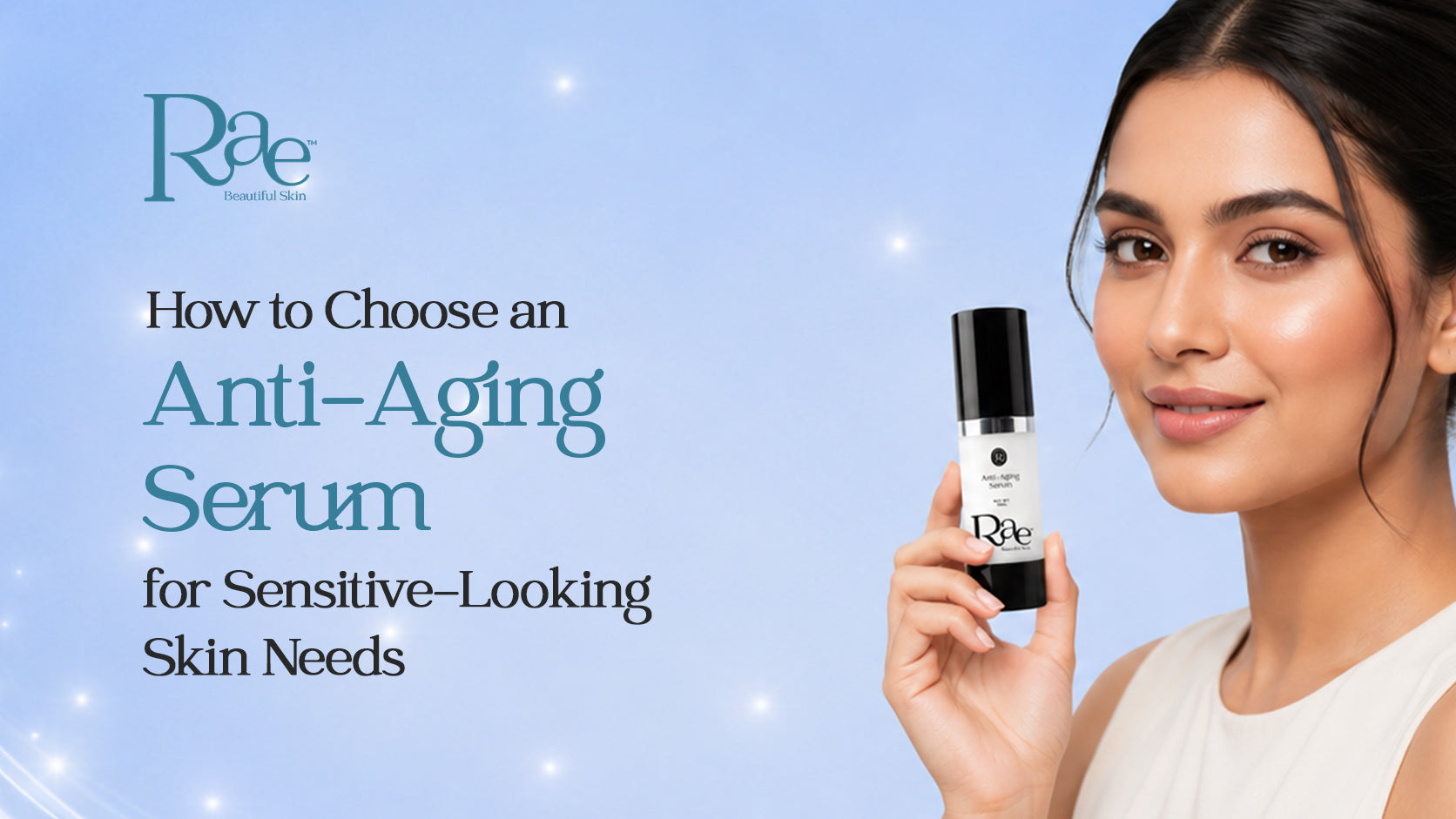 How to choose Anti-Aging Serum for Sensitive Skin