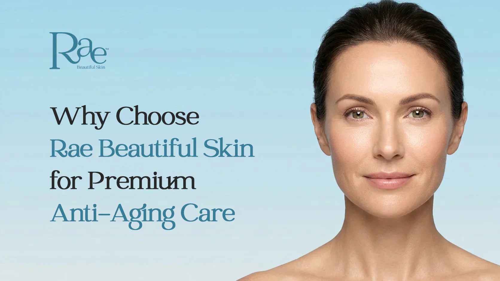 Why Choose Rae Beautiful Skin for Premium Anti-Aging Care